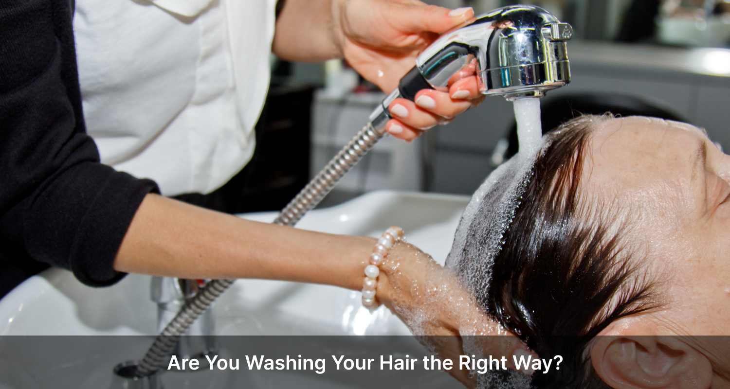Are You Washing Your Hair the Right Way